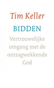 Bidden, Tim Keller