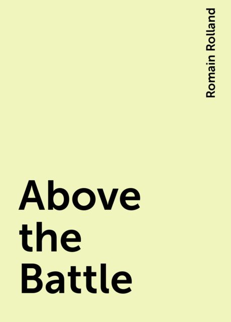 Above the Battle, Romain Rolland