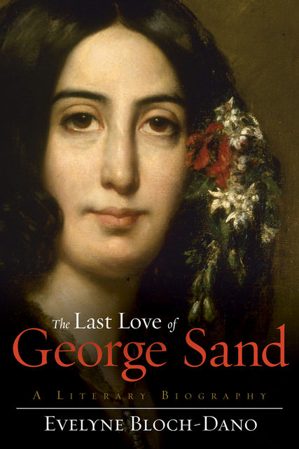 The Last Love of George Sand, Evelyne Bloch-Dano