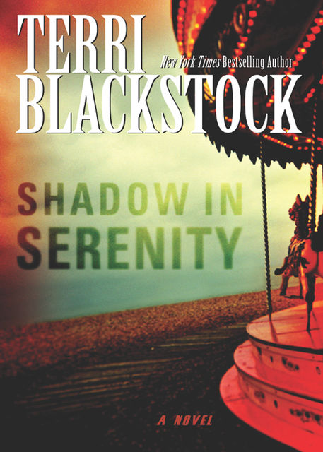 Shadow in Serenity, Terri Blackstock
