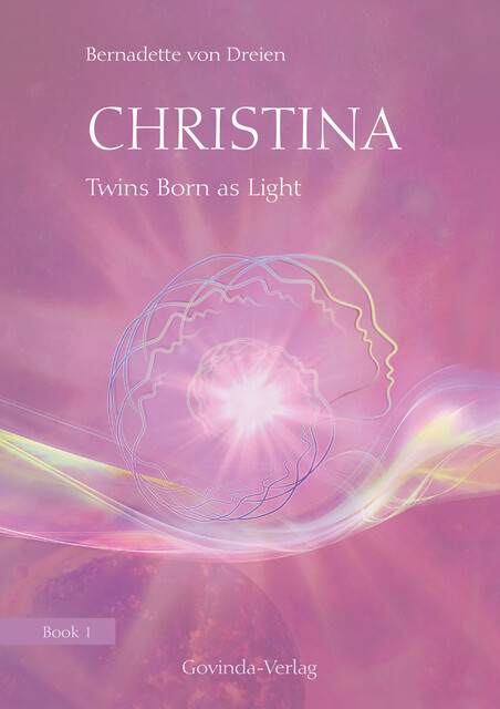 Christina, Book 1: Twins Born as Light, Bernadette von Dreien