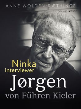 Ninka interviewer Jørgen von Führen Kieler, Anne Wolden-Ræthinge