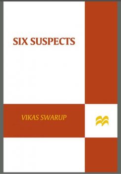 Six Suspects, Vikas Swarup