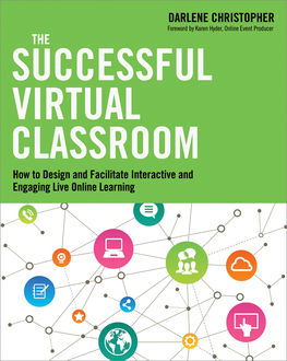 The Successful Virtual Classroom, Darlene Christopher, Karen HYDER