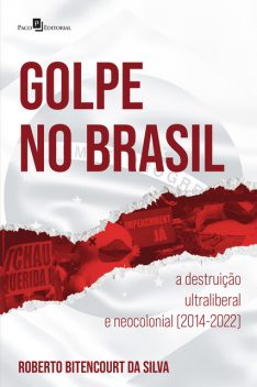 Golpe no Brasil, Roberto Bitencourt da Silva