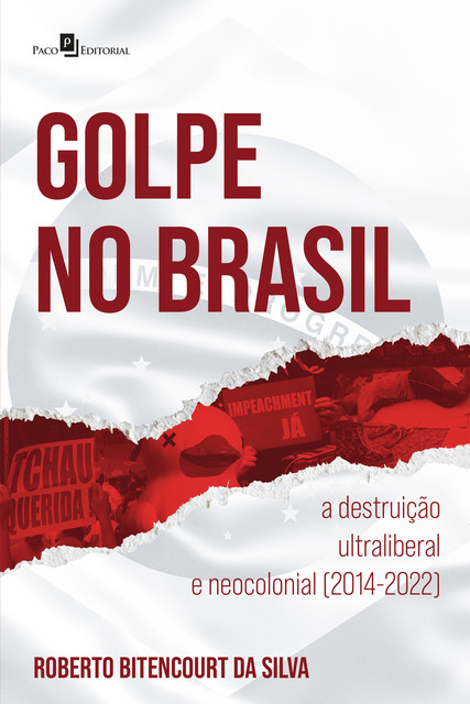 Golpe no Brasil, Roberto Bitencourt da Silva