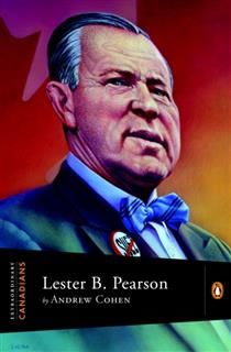 Extraordinary Canadians Lester B Pearson, Andrew Cohen