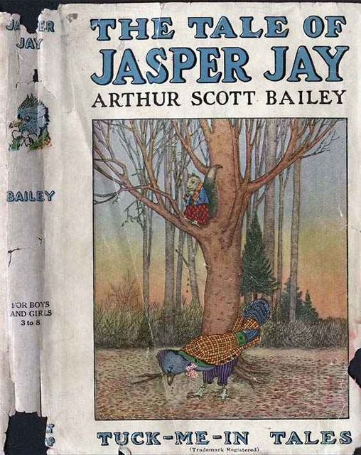 The Tale of Jasper Jay / Tuck-Me-In Tales, Arthur Scott Bailey