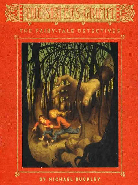 The Fairy-Tale Detectives (The Sisters Grimm, Book 1), Michael Buckley