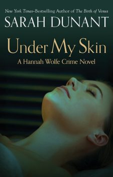 Under My Skin, Sarah Dunant