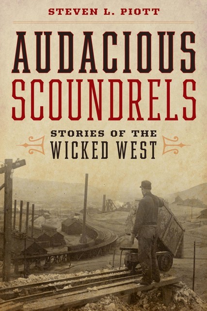 Audacious Scoundrels, Steven L. Piott