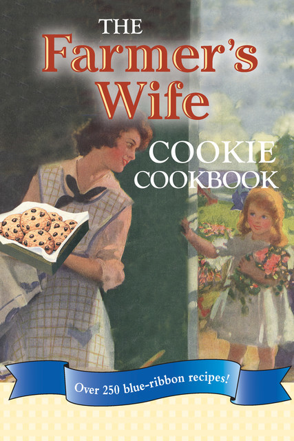 The Farmer's Wife Cookie Cookbook, Lela Nargi