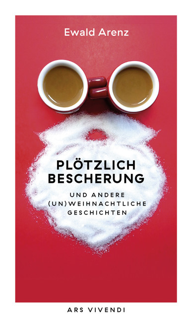 Plötzlich Bescherung (eBook), Ewald Arenz