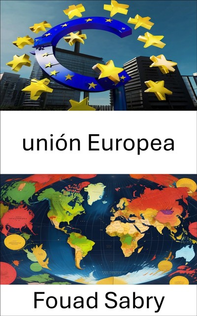 unión Europea, Fouad Sabry