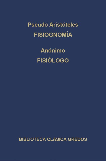 Fisiognomía. Fisiólogo, Anónimo, Pseudo Aristóteles