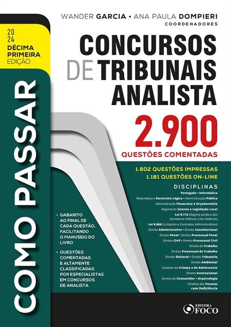 Como Passar em Concursos de Tribunais Analista – 11ª Ed – 2024, Bruna Vieira, André Nascimento, Arthur Trigueiros, Eduardo Dompieri, Elson Garcia, Enildo Garcia, Alice Satin, André Braga Nader Justo, Ariane Wady, Ana Paula Dompieri, Adolfo Mamoru Nishiyama, Daniel Pereira da Silva, Felipe Pelegrini Bertelli Passos, Fi