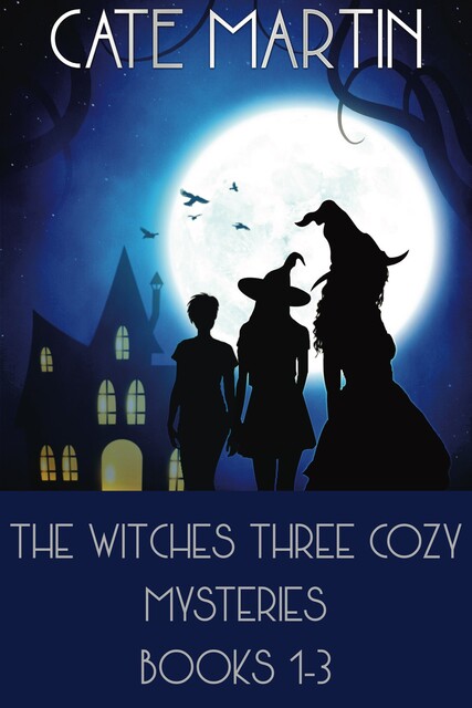 The Witches Three Cozy Mysteries 1–3, Cate Martin