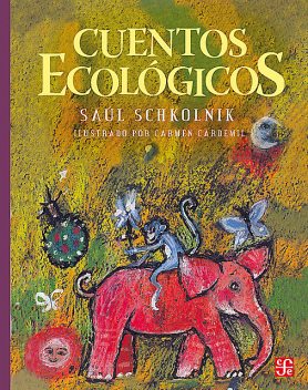 Cuentos ecológicos, Saúl Schkolnik