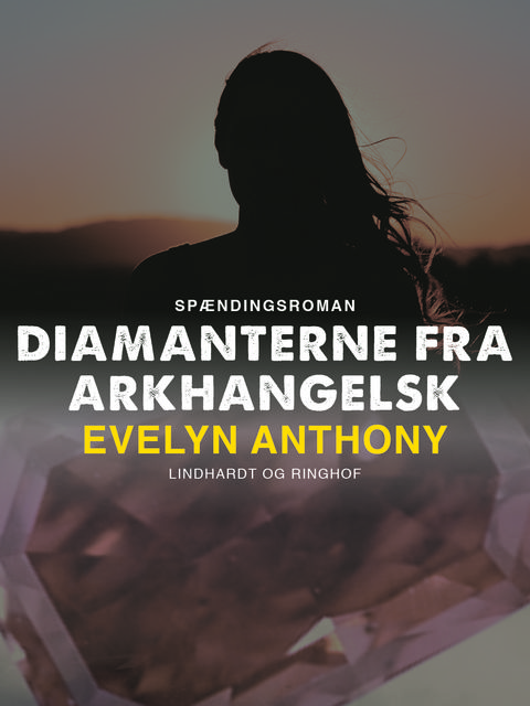 Diamanterne fra Arkhangelsk, Evelyn Anthony