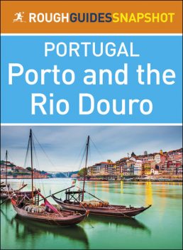Porto and the Rio Douro (Rough Guides Snapshot Portugal), Rough Guides