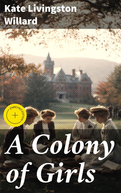 A Colony of Girls, Kate Livingston Willard