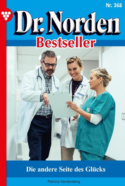 Dr. Norden Bestseller 368 – Arztroman, Patricia Vandenberg