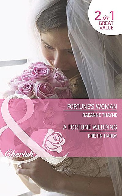 Fortune's Woman / A Fortune Wedding, RaeAnne Thayne, Kristin Hardy