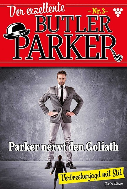 Der exzellente Butler Parker 3 – Kriminalroman, Günter Dönges