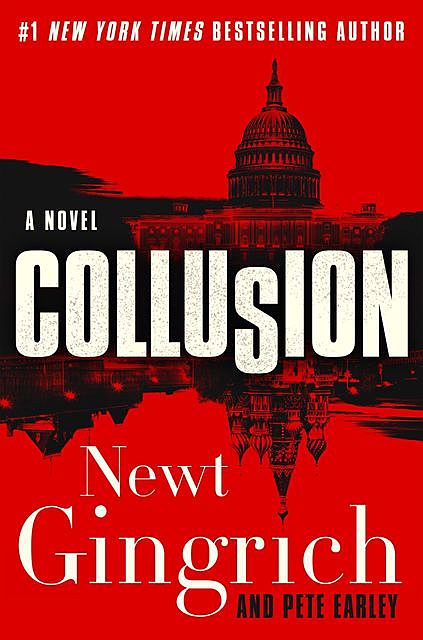 Collusion, Newt Gingrich, Pete Earley