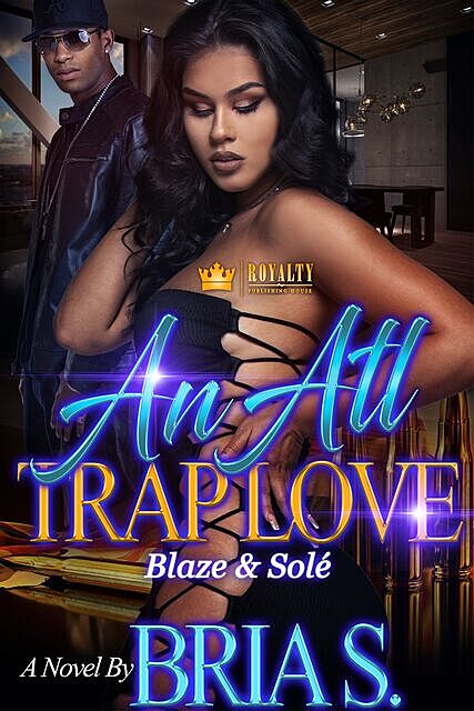 An ATL Trap Love, Bria S.