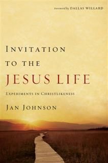 Invitation to the Jesus Life, Jan Johnson