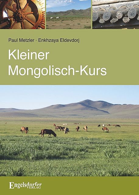 Kleiner Mongolisch-Kurs, Enkhzaya Eldevdorj, Paul Metzler