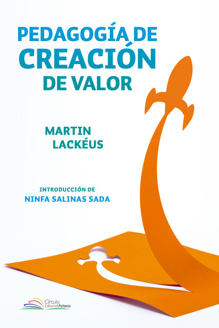 Pedagogía de creación de valor, Martin Lackéus