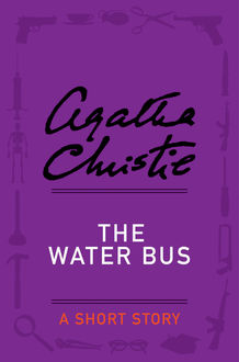 The Water Bus, Agatha Christie