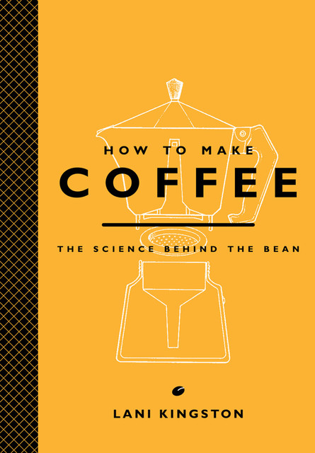 How to Make Coffee, Lani Kingston