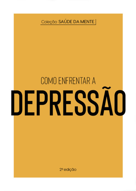 Coleção Saúde da Mente – Como enfrentar a Depressão, Astral Cultural