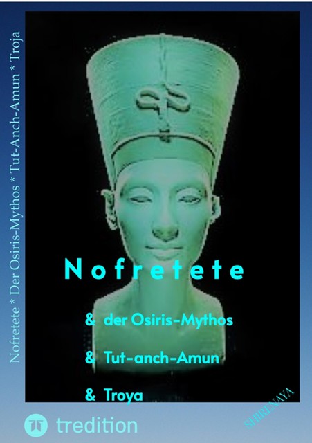 Nofretete / Nefertiti / Echnaton, Shirenaya .