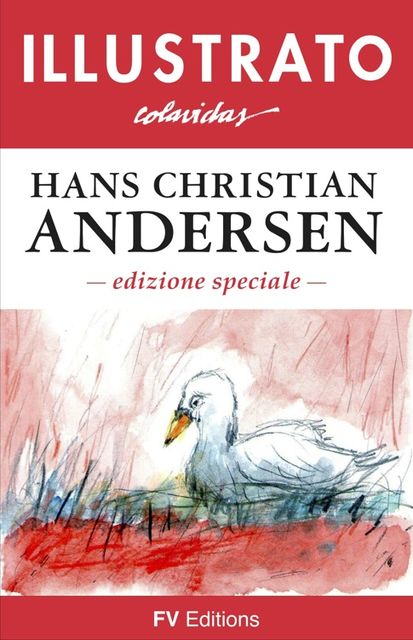 Racconti Illustrati, Hans Christian Andersen, Onésimo Colavidas