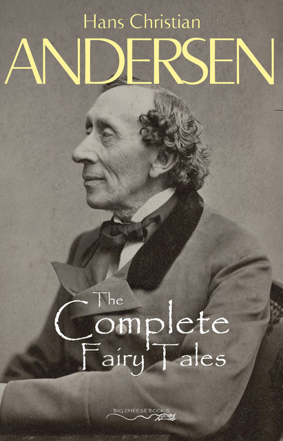 The Complete Fairy Tales and Stories , Hans Christian Andersen
