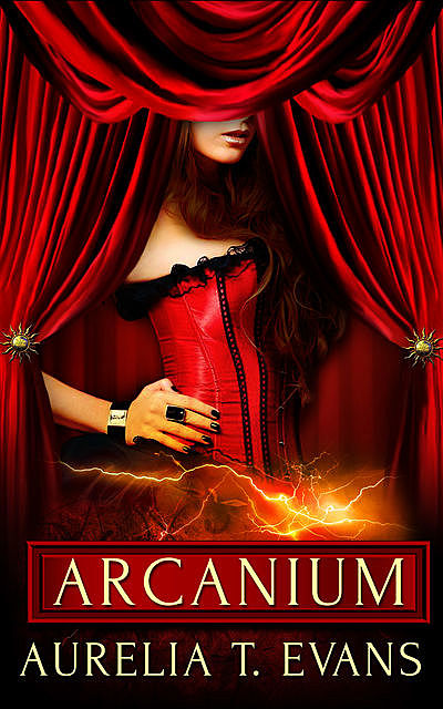 Arcanium: Part Two: A Box Set, Aurelia T.Evans