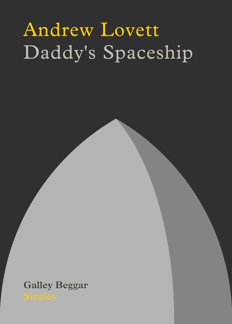 Daddy's Spaceship, Andrew Lovett