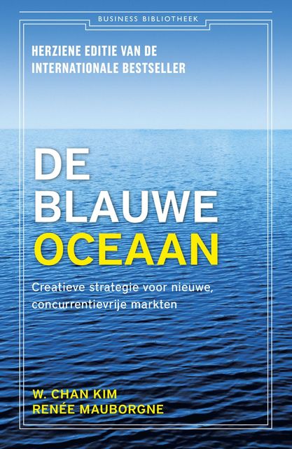De blauwe oceaan, Renée Mauborgne, W. Chan Kim