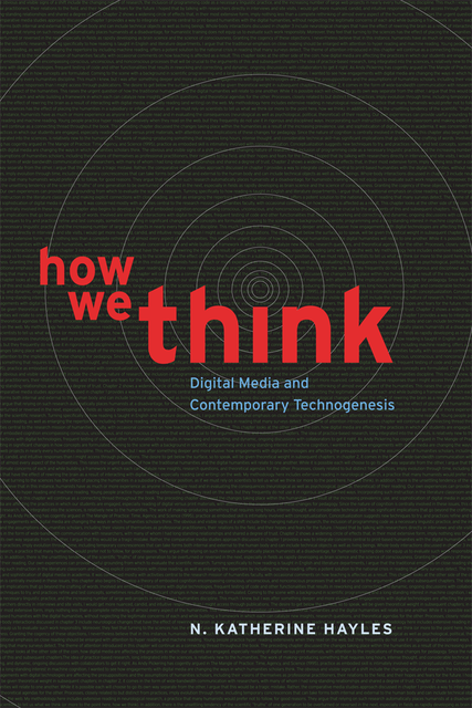 How We Think, N. Katherine Hayles