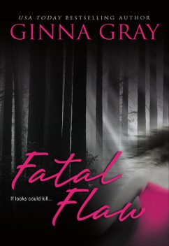 Fatal Flaw, Ginna Gray