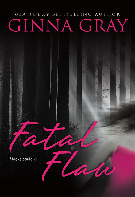 Fatal Flaw, Ginna Gray