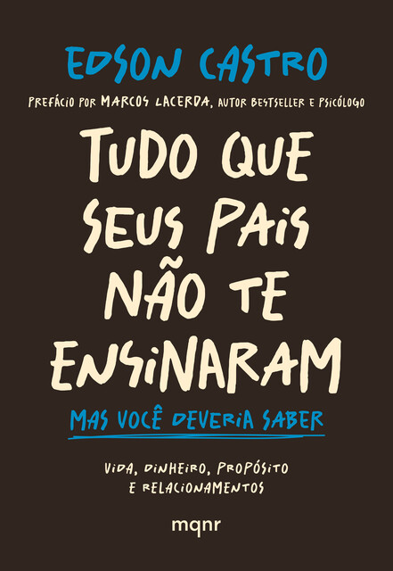 Tudo que seus pais não te ensinaram: Mas você deveria saber, Edson Castro