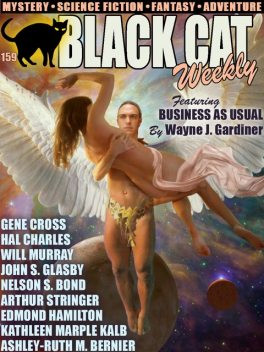 Black Cat Weekly #159, Edmond Hamilton, Arthur Stringer, Will Murray, John Glasby, Hal Charles, Nelson S. Bond, Kathleen Marple Kalb, Ashley-Ruth M. Bernier, Wayne J. Gardiner, Gene Cross