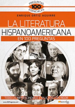 La Literatura hispanoamericana en 100 preguntas, Enrique Ortiz Aguirre