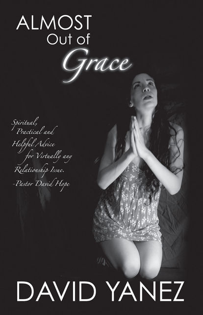 Almost Out Of Grace, David Yanez