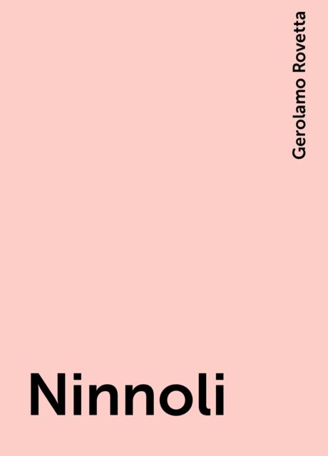 Ninnoli, Gerolamo Rovetta